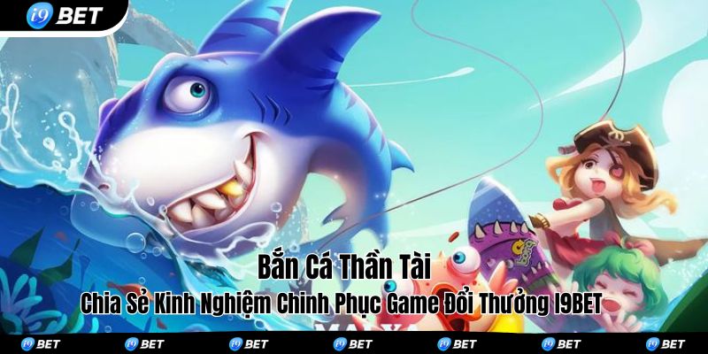 bắn cá thần tại