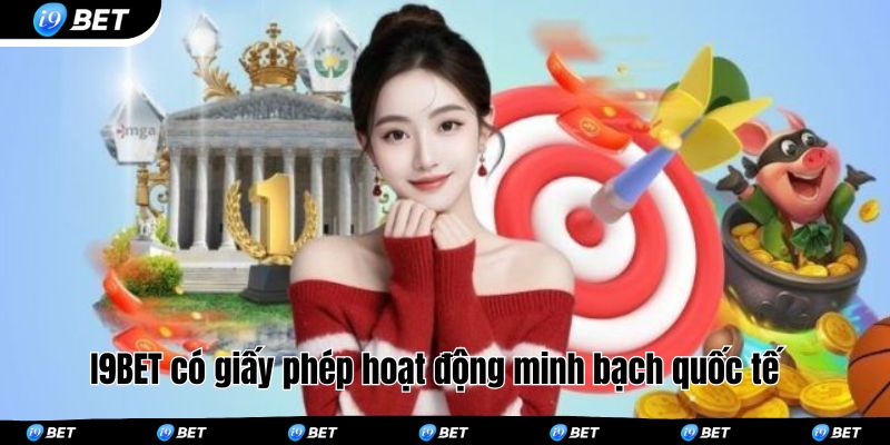 I9BET có giấy phép hoạt động minh bạch quốc tế 