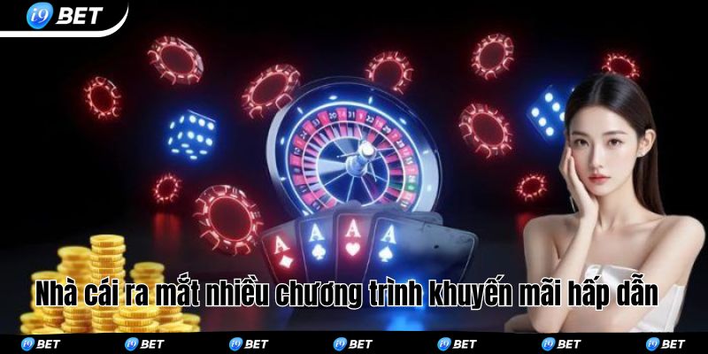 Nhà cái ra mắt nhiều chương trình khuyến mãi hấp dẫn 