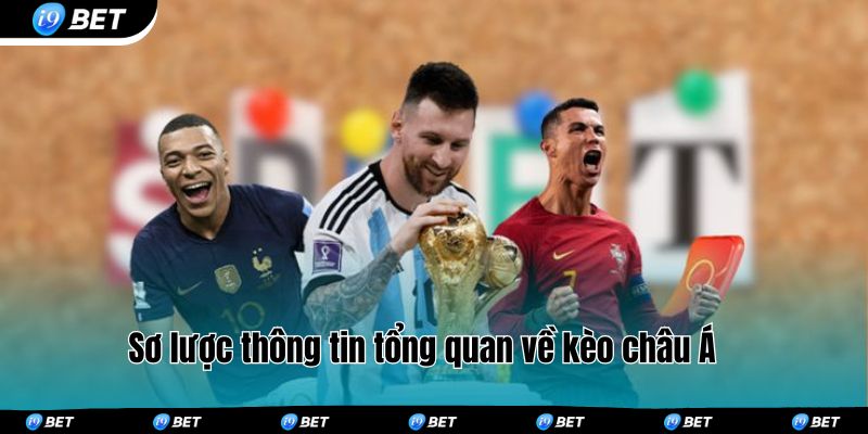 Sơ lược thông tin tổng quan về kèo châu Á